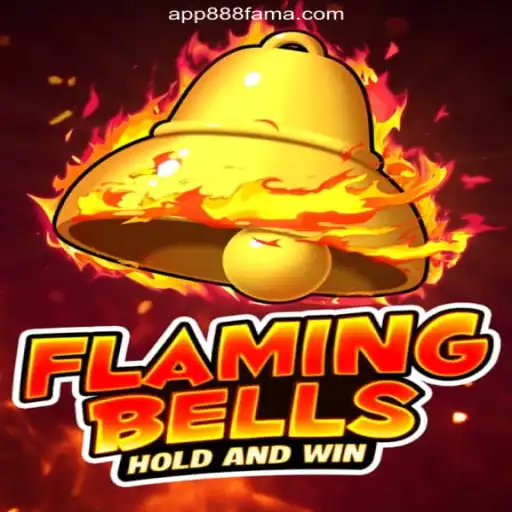 Flaming Bells: Ignite Your Passion for Slots on the 888FAMA.com Platform